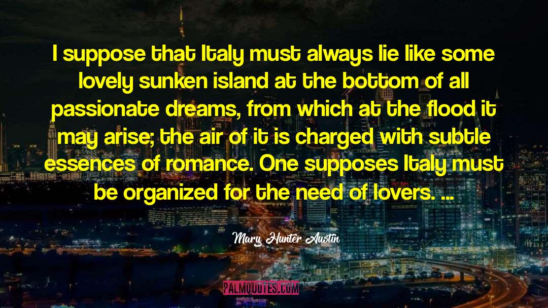 Passionate Lovers quotes by Mary Hunter Austin