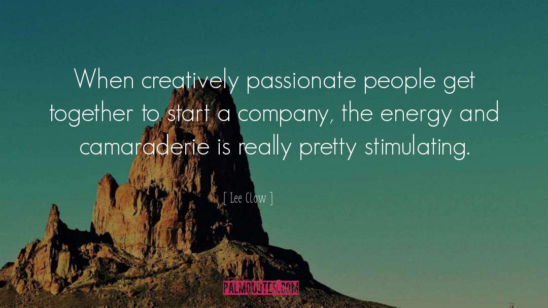 Passionate People quotes by Lee Clow