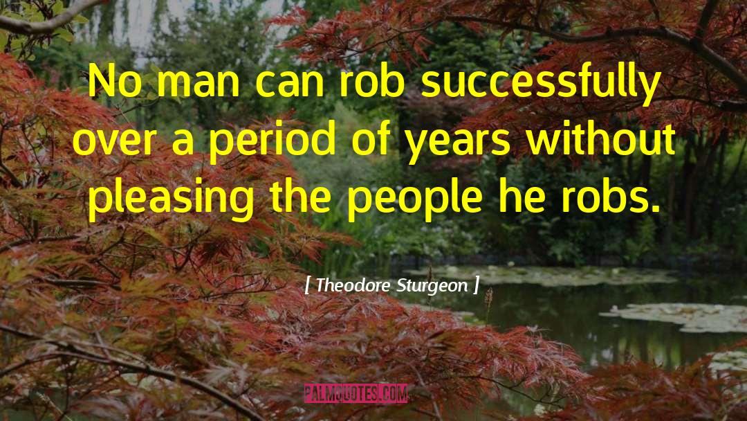 Passionate People quotes by Theodore Sturgeon