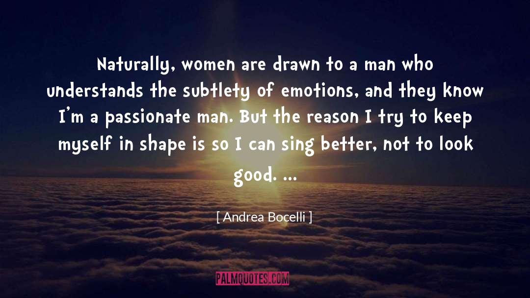 Passionate quotes by Andrea Bocelli