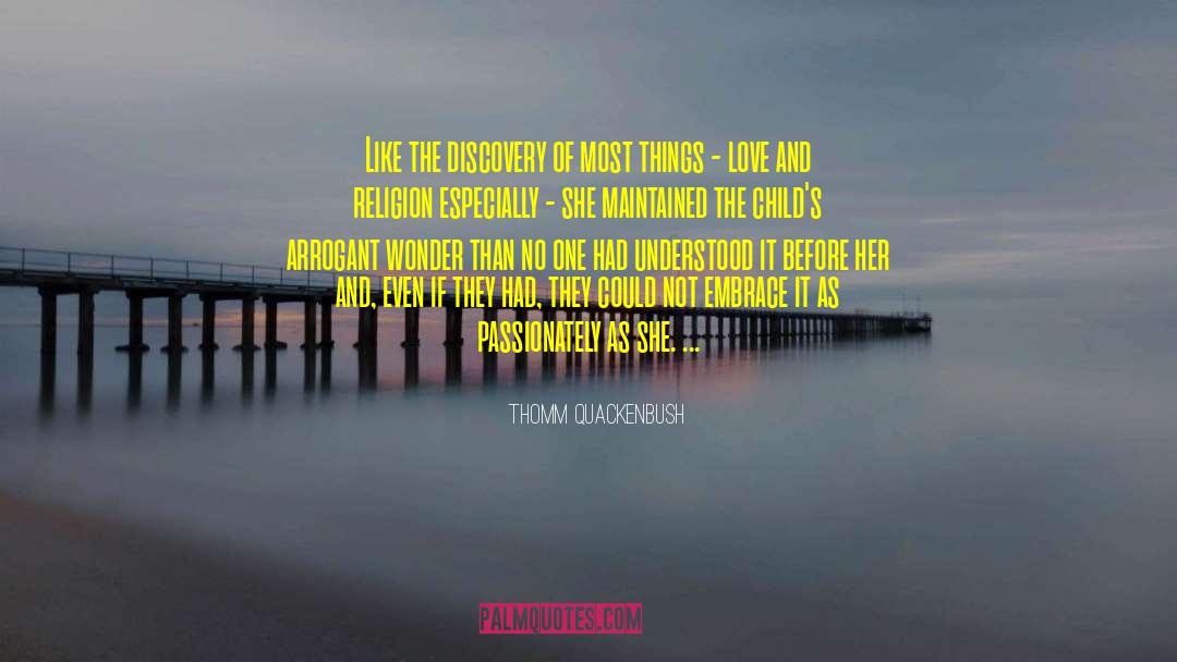 Passionately quotes by Thomm Quackenbush