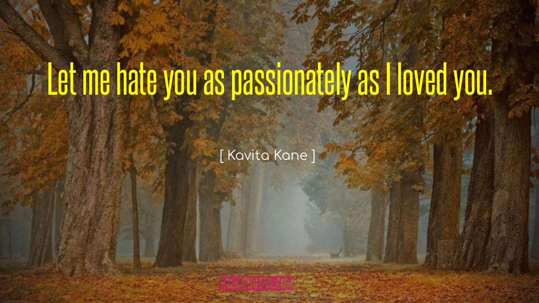 Passionately Yet Exploitatively quotes by Kavita Kane