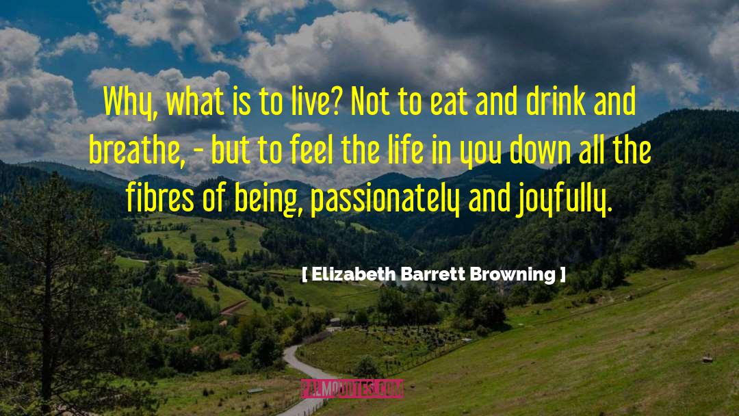 Passionately Yet Exploitatively quotes by Elizabeth Barrett Browning