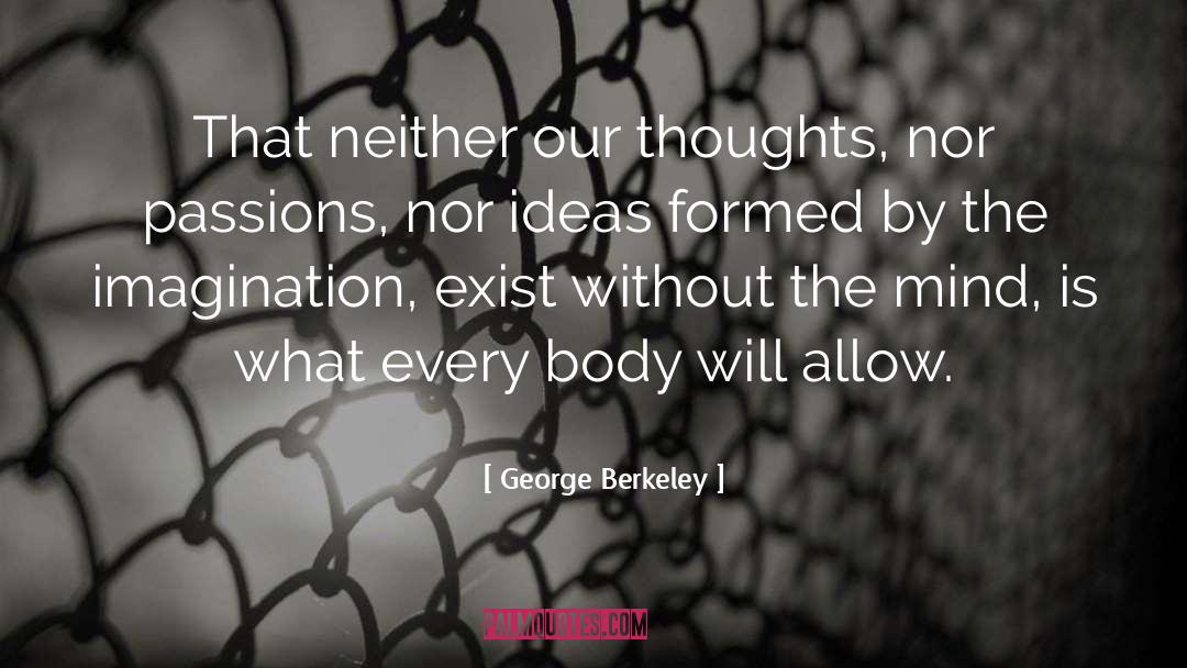 Passions quotes by George Berkeley