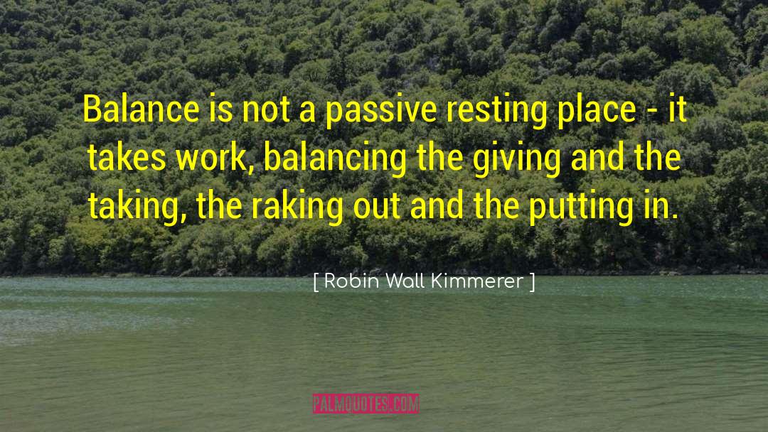 Passive Aggressive quotes by Robin Wall Kimmerer