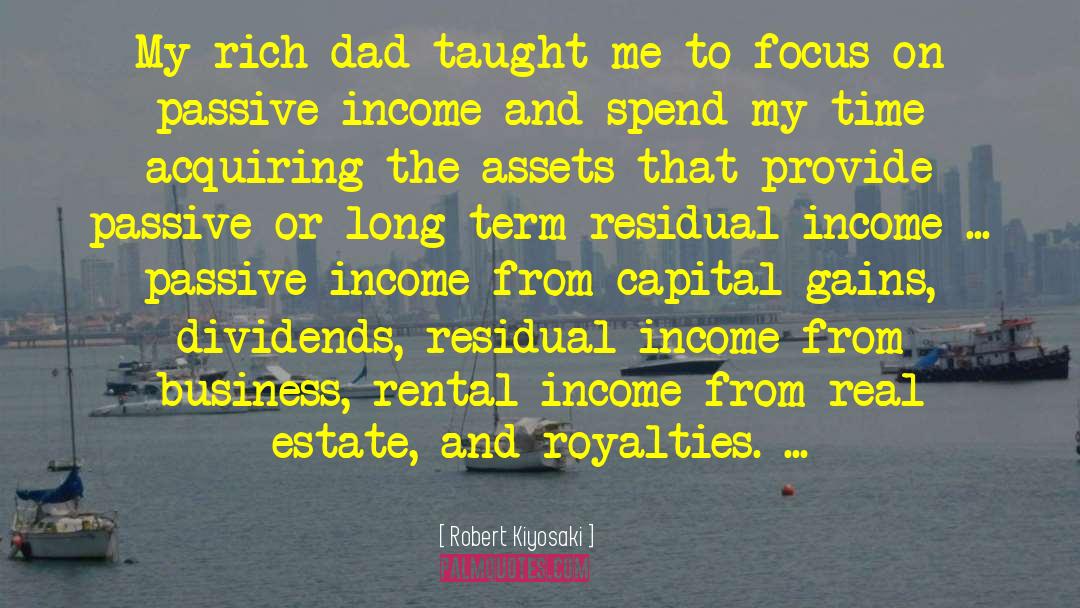 Passive Income quotes by Robert Kiyosaki