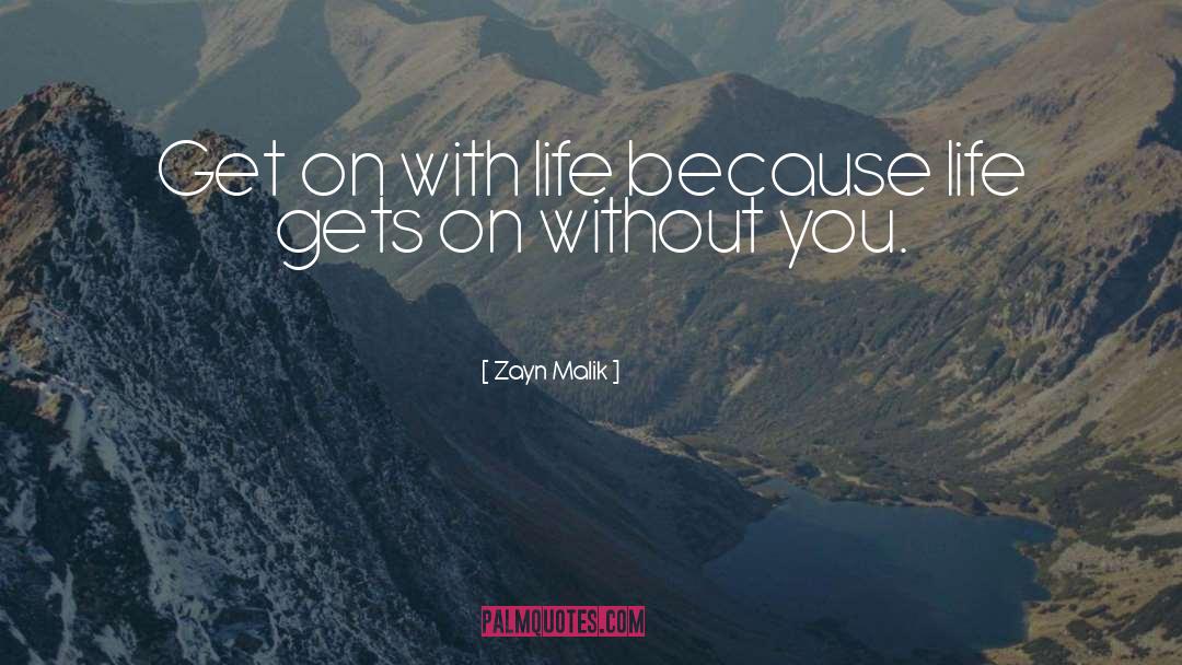 Passive Life quotes by Zayn Malik