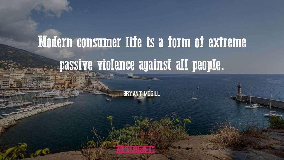 Passive quotes by Bryant McGill