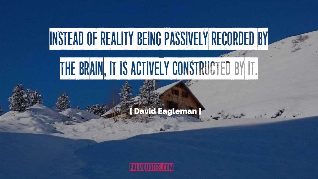 Passively quotes by David Eagleman