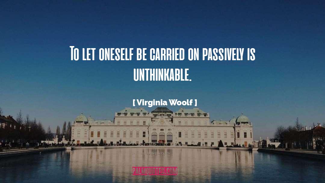Passively quotes by Virginia Woolf