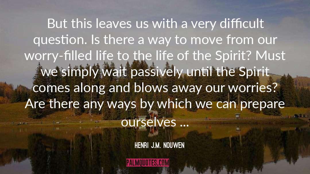 Passively quotes by Henri J.M. Nouwen