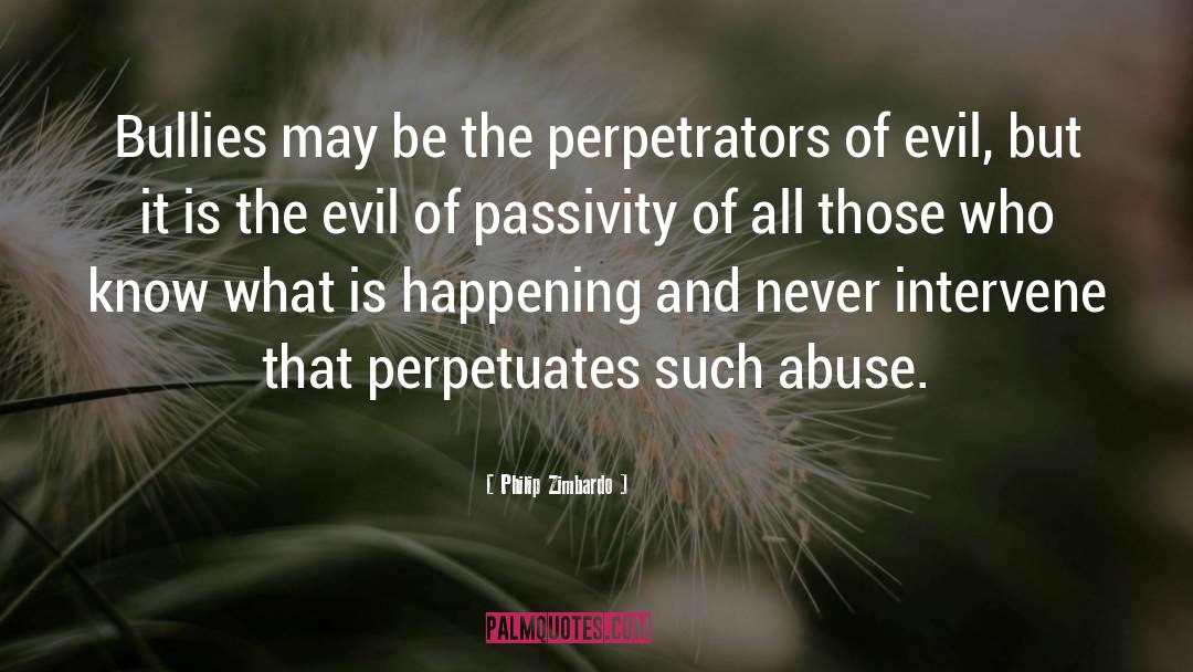 Passivity Is quotes by Philip Zimbardo