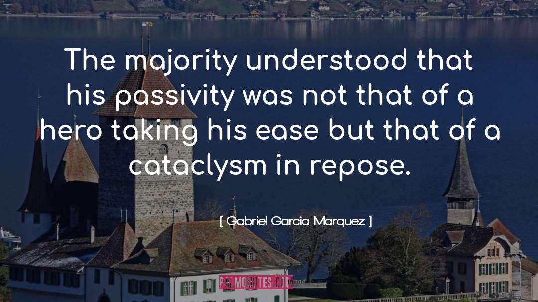 Passivity Is quotes by Gabriel Garcia Marquez