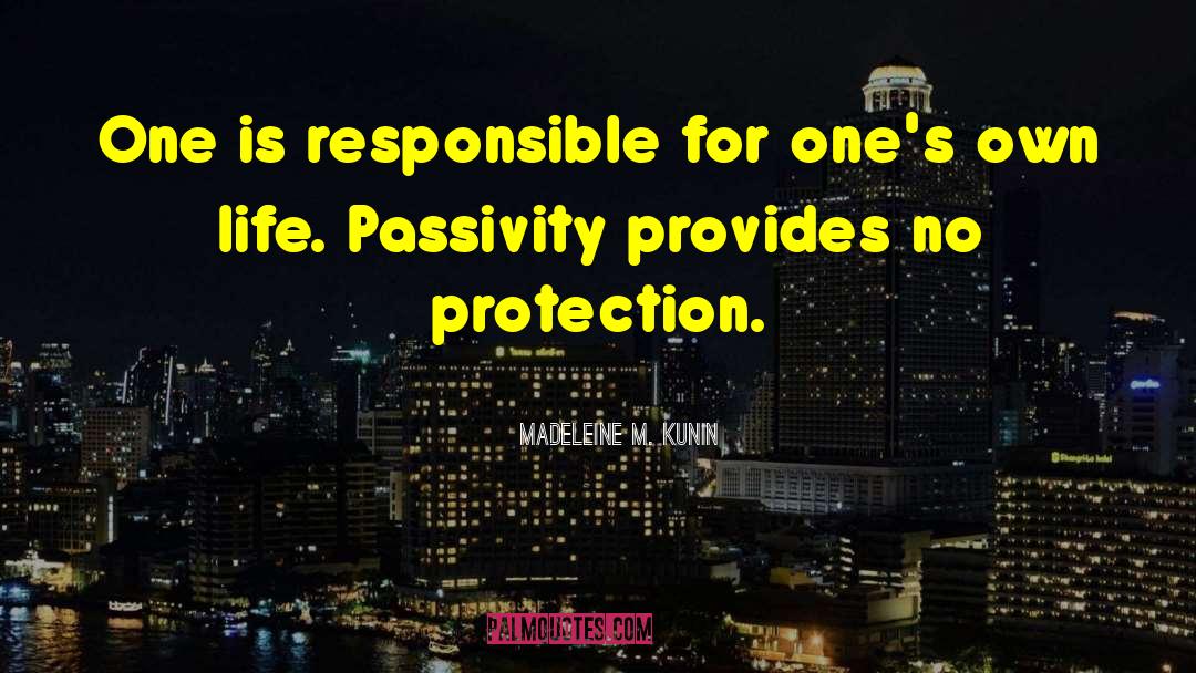 Passivity quotes by Madeleine M. Kunin