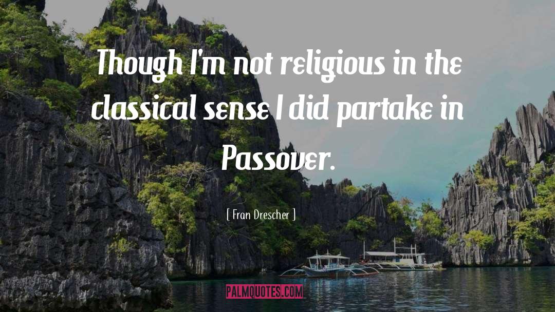 Passover quotes by Fran Drescher