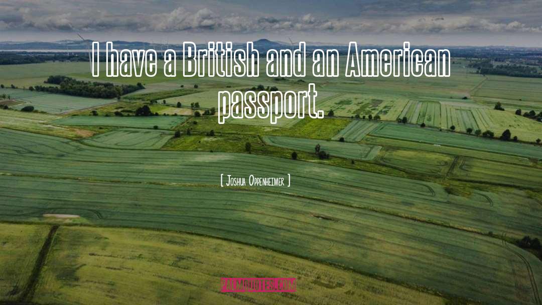 Passport quotes by Joshua Oppenheimer