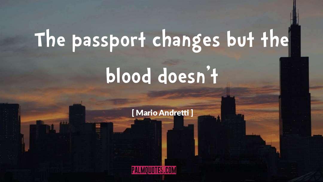 Passport quotes by Mario Andretti