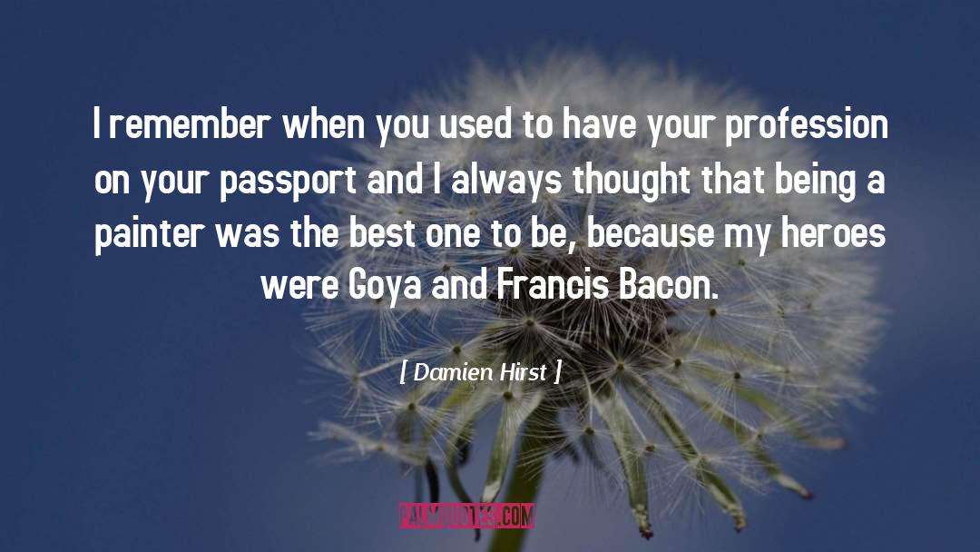 Passport quotes by Damien Hirst