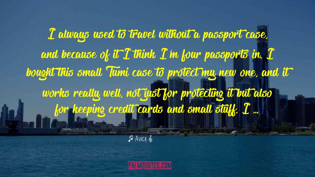 Passports quotes by Avicii