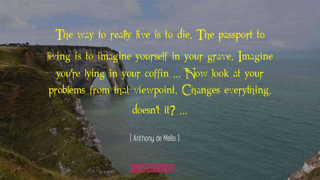 Passports quotes by Anthony De Mello