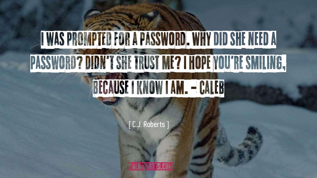 Password quotes by C.J. Roberts