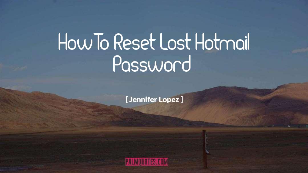 Password quotes by Jennifer Lopez