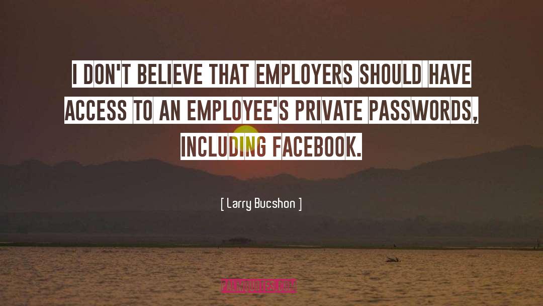 Passwords quotes by Larry Bucshon