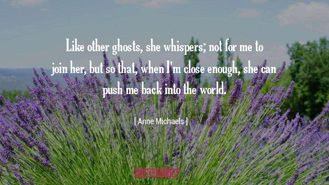 Past And Future quotes by Anne Michaels