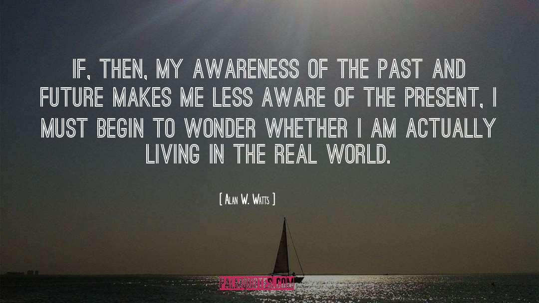 Past And Future quotes by Alan W. Watts