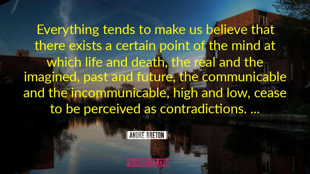 Past And Future quotes by Andre Breton