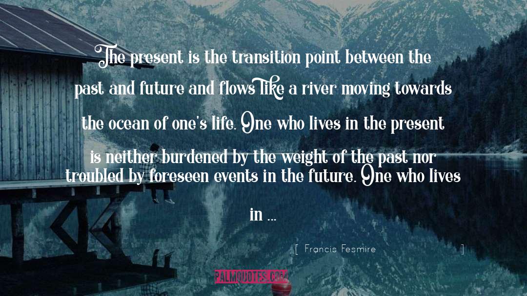 Past And Future quotes by Francis Fesmire