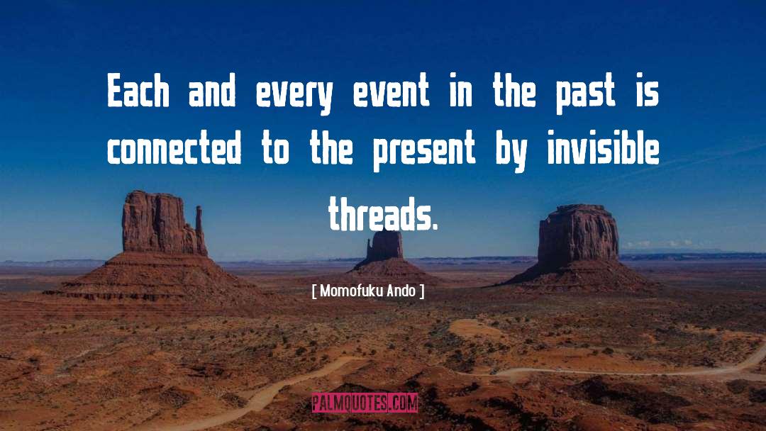 Past Events quotes by Momofuku Ando