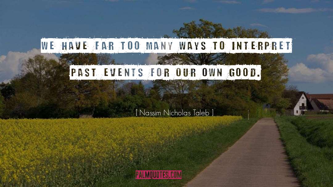 Past Events quotes by Nassim Nicholas Taleb