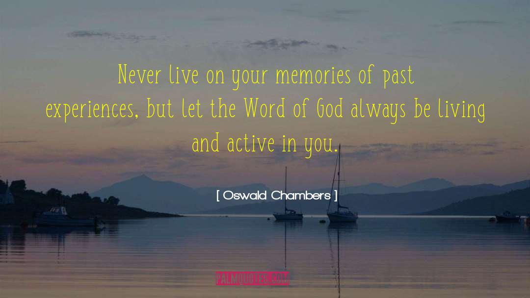 Past Experiences quotes by Oswald Chambers