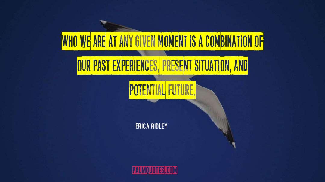 Past Experiences quotes by Erica Ridley