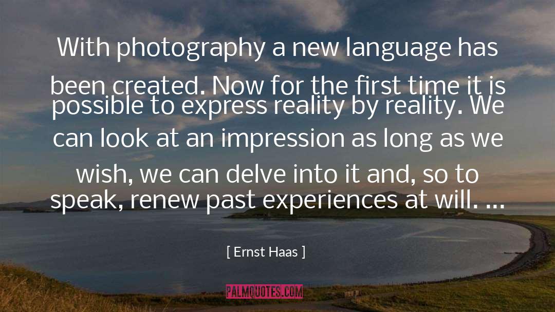 Past Experiences quotes by Ernst Haas