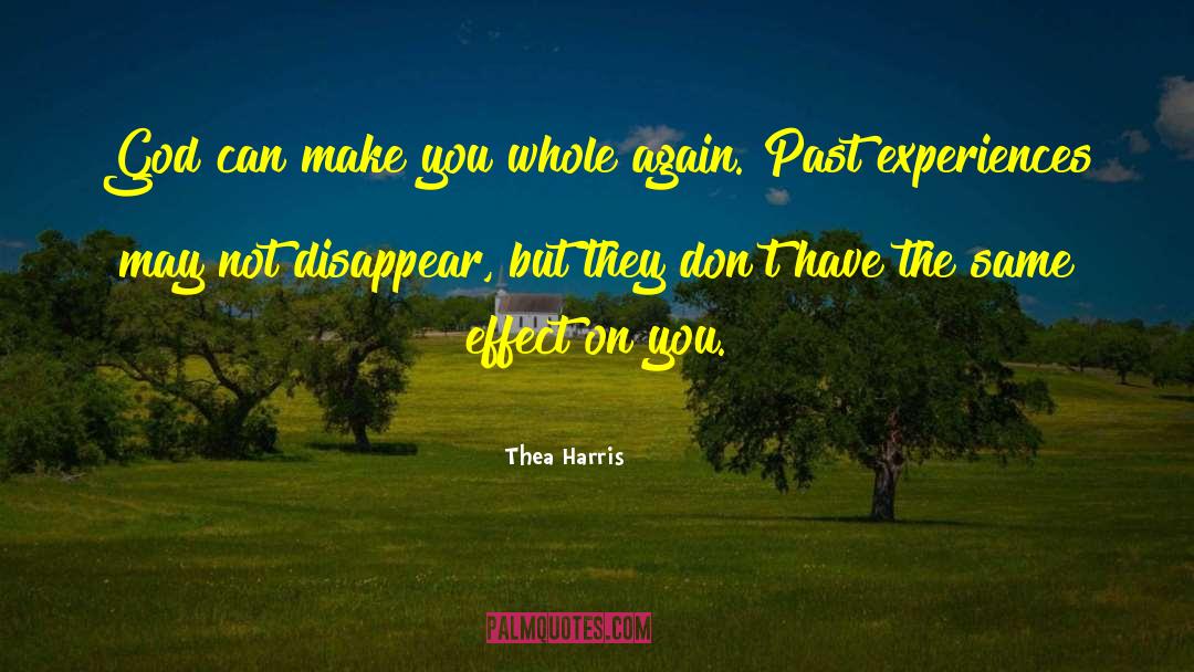 Past Experiences quotes by Thea Harris