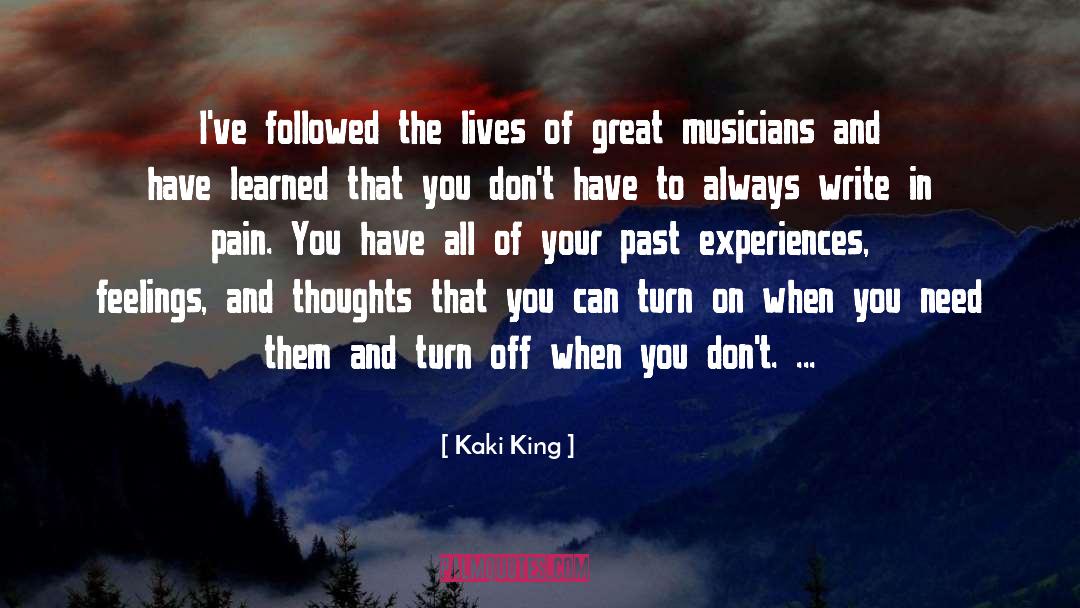 Past Experiences quotes by Kaki King