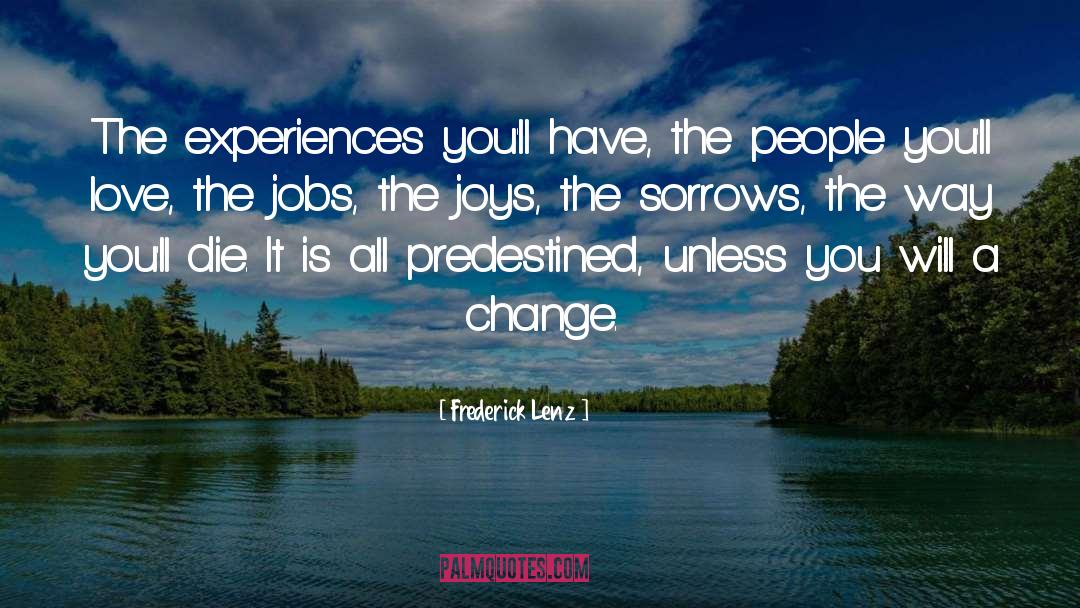 Past Experiences quotes by Frederick Lenz