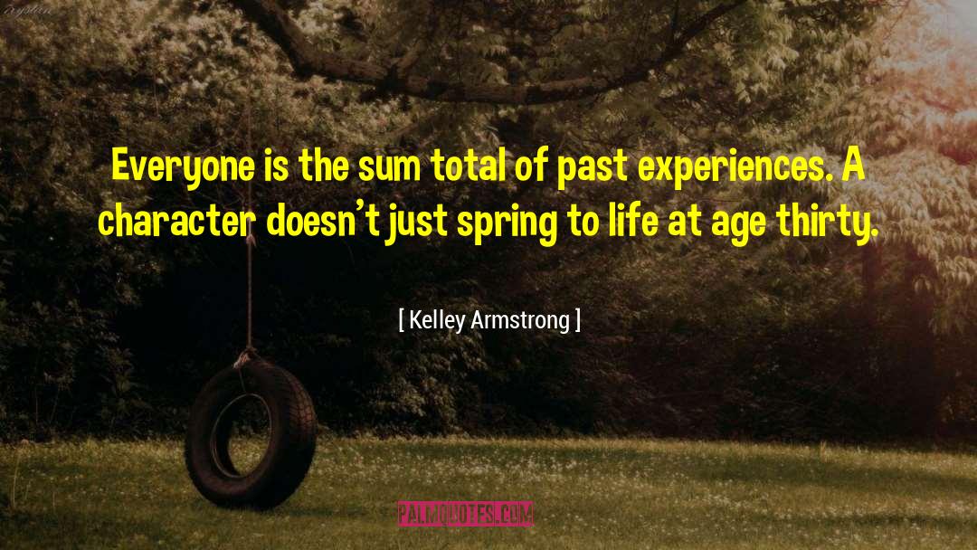 Past Experiences quotes by Kelley Armstrong