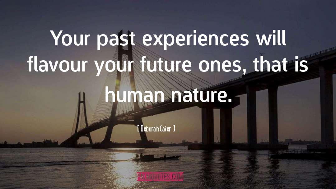 Past Experiences quotes by Deborah Cater
