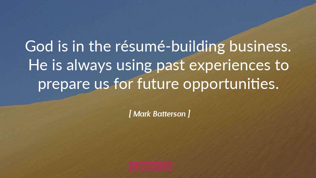 Past Experiences quotes by Mark Batterson