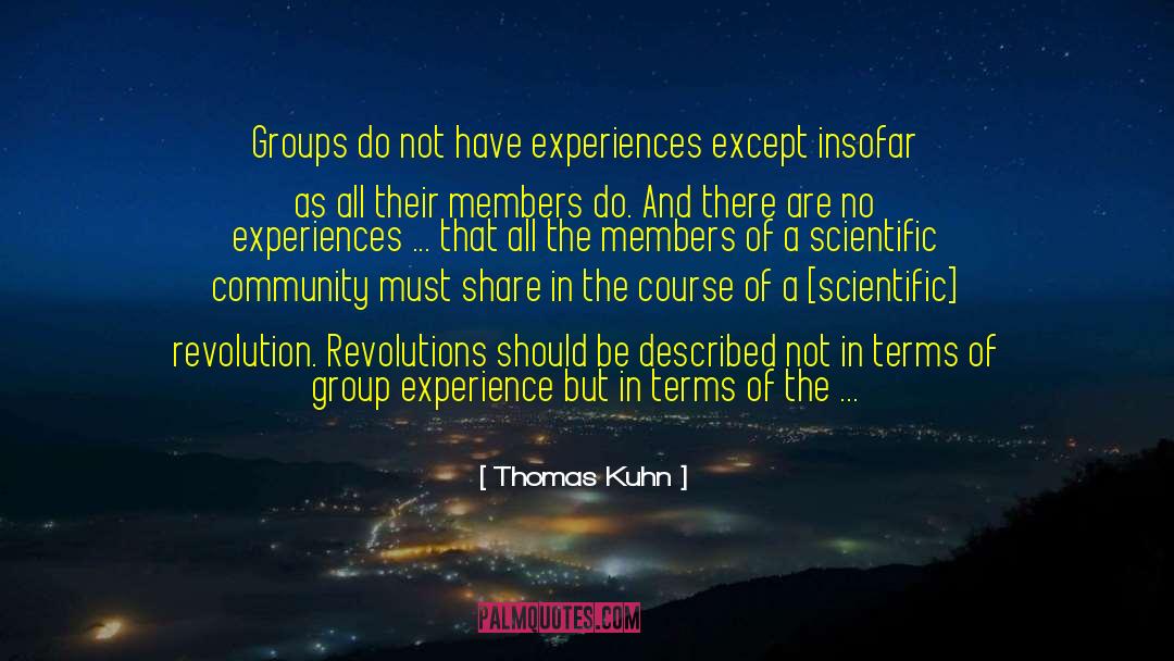 Past Experiences quotes by Thomas Kuhn