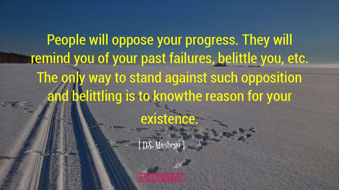 Past Failures quotes by D.S. Mashego