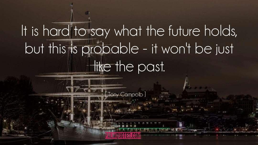 Past Future quotes by Tony Campolo
