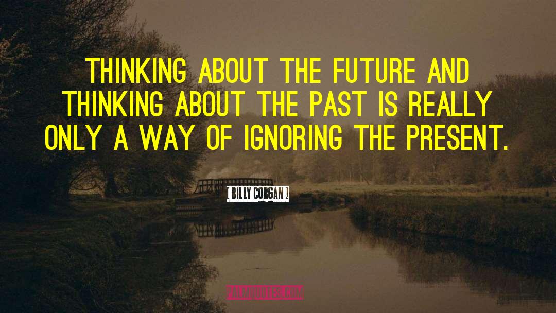 Past Future quotes by Billy Corgan