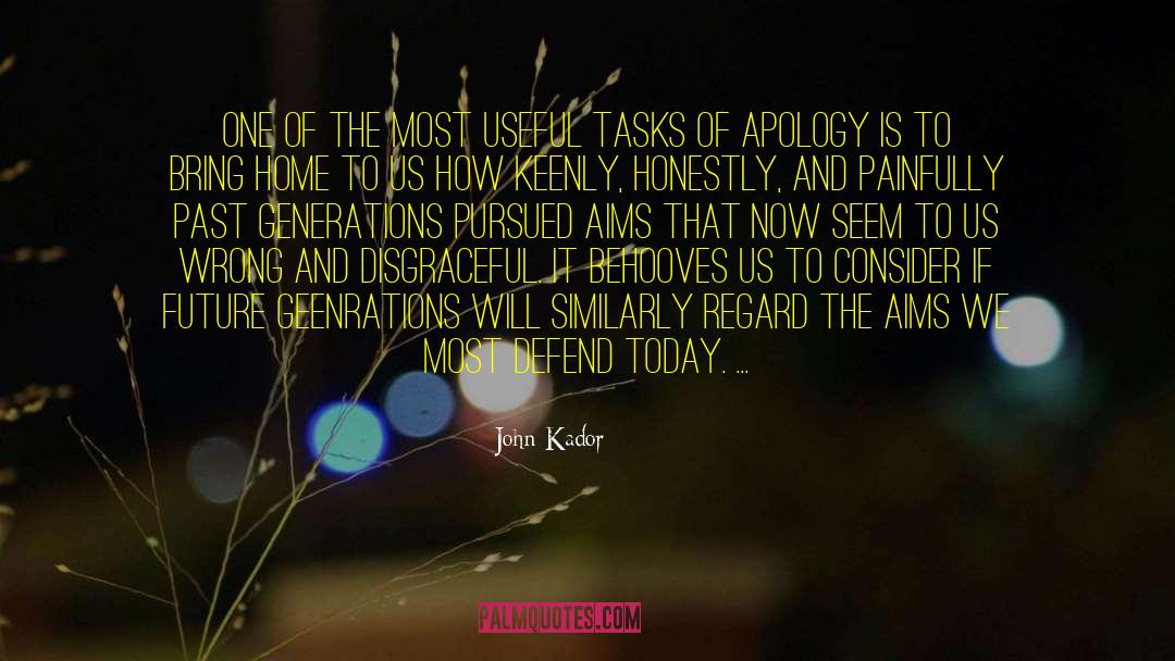 Past Generations quotes by John Kador