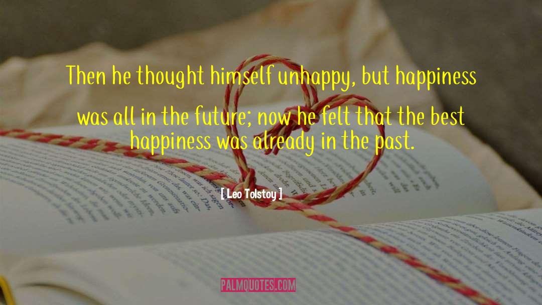 Past Happiness quotes by Leo Tolstoy