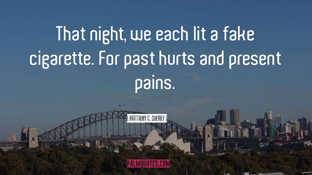 Past Hurts quotes by Brittainy C. Cherry