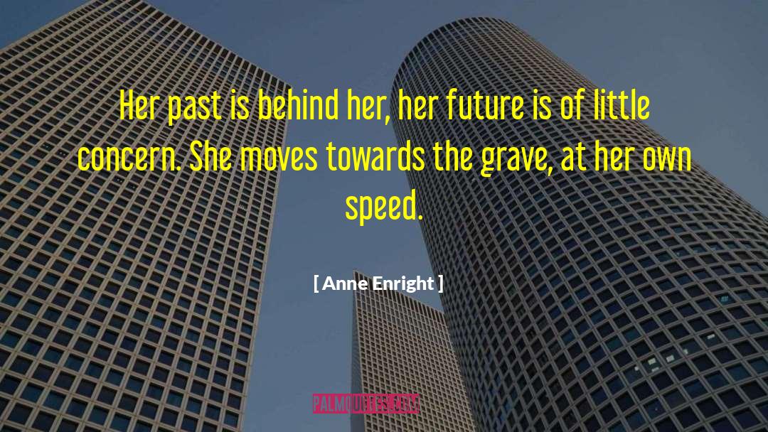 Past Is Over quotes by Anne Enright